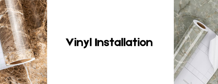 Vinyl Installation